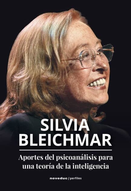 Aportes del psicoanálisis para una teoría de la inteligencia by Silvia Bleichmar