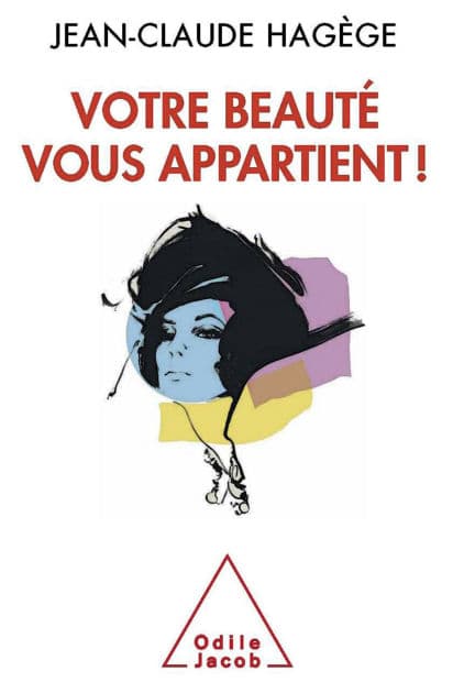Votre beauté vous appartient ! by Jean-Claude Hagège