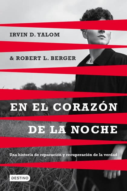 En el corazón de la noche: Una historia de reparación y recuperación de la verdad / Hour of the Heart by Irvin D. Yalom