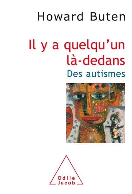 Il y a quelqu'un là-dedans: Des autismes by Howard Buten