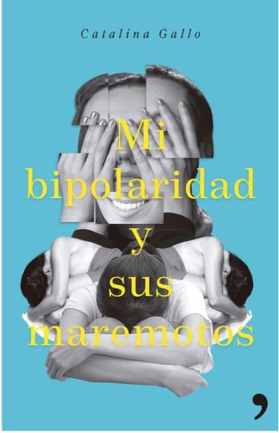Mi bipolaridad y sus maremotos by Catalina Gallo