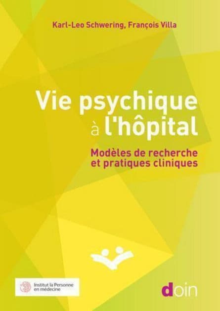 Vie psychique à l'hôpital: Modèles de recherche et pratiques cliniques by Karl-Leo Schwering