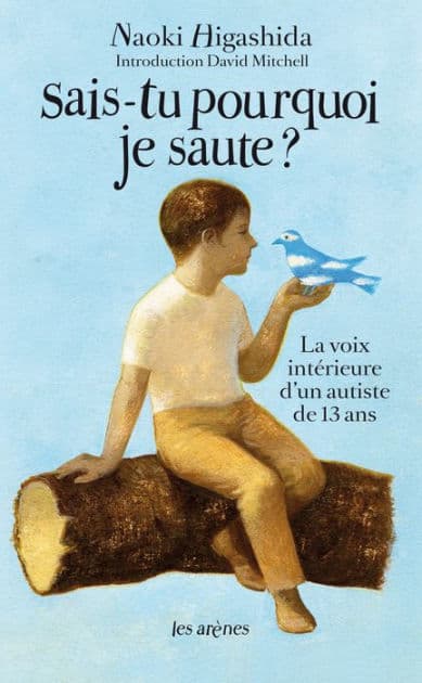 Sais-tu pourquoi je saute ? by Naoki Higashida