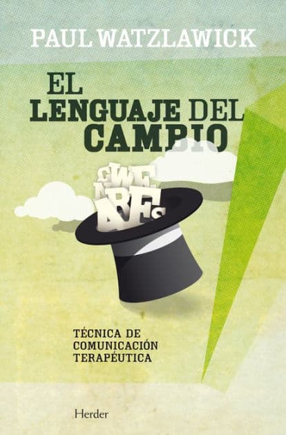 El lenguaje del cambio: Nueva técnica de la comunicación terapéutica by Paul Watzlawick