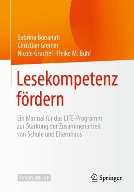 Lesekompetenz fï¿½rdern: Ein Manual fï¿½r das LIFE-Programm zur Stï¿½rkung der Zusammenarbeit von Schule und Elternhaus by Sabrina Bonanati