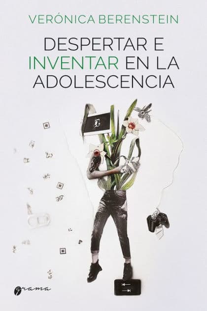 Despertar e inventar en la adolescencia by Verónica Berenstein