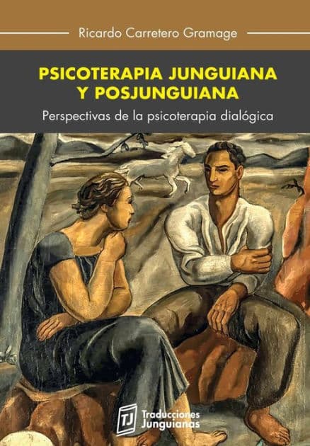 Psicoterapia junguiana y posjunguiana: Perspectivas de la psicoterapia dialÃ¯Â¿Â½gica by Ricardo Carretero