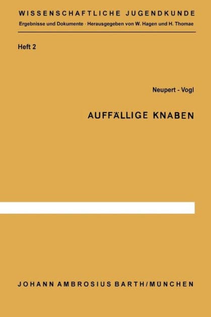 Auffï¿½llige Knaben: Lï¿½ngsschnittstudien by S. Neupert