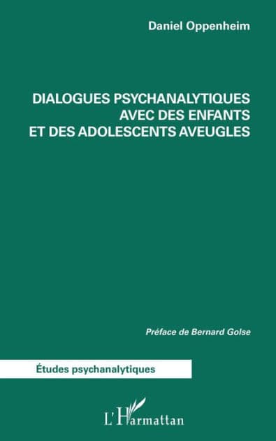 Dialogues psychanalytiques avec des enfants et des adolescents aveugles by Bernard Golse