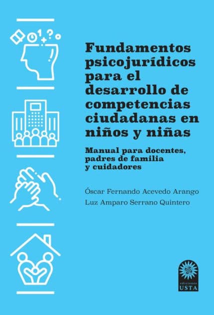 Fundamentos psicojurídicos para el desarrollo de competencias ciudadanas en niños y niñas: Manual para docentes, padres de familia y cuidadores by Óscar Fernando Acevedo Arango