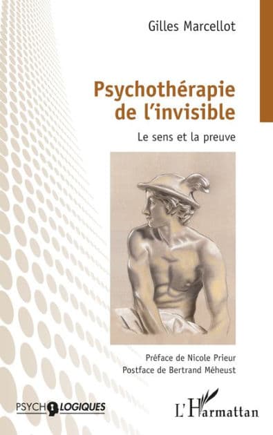 Psychothérapie de l'invisible: Le sens et la preuve by Gilles Marcellot