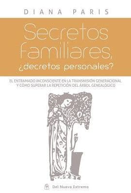 Secretos familiares: ï¿½Decretos personales? by Diana Paris