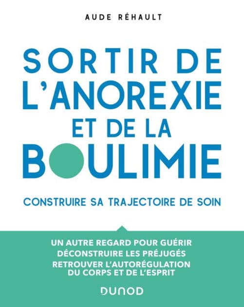 Sortir de l'anorexie et de la boulimie: Construire sa trajectoire de soin by Aude Réhault