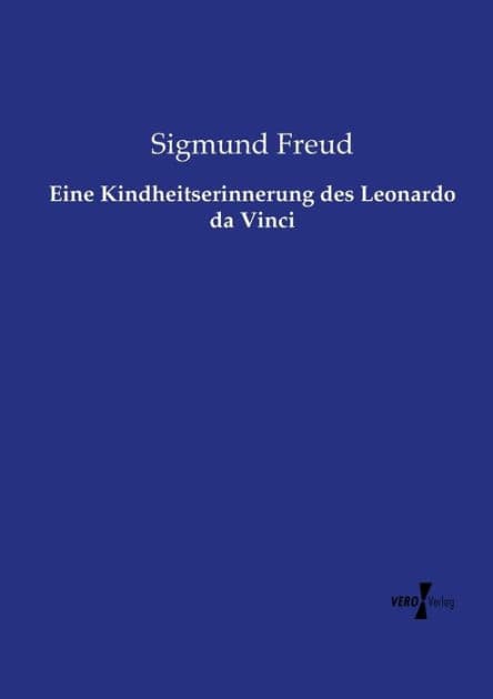Eine Kindheitserinnerung des Leonardo da Vinci by Sigmund Freud