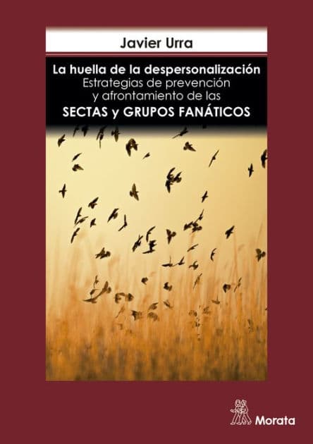 La huella de la despersonalización: Estrategias de prevención y afrontamiento de las sectas y grupos fanáticos by Javier Urra