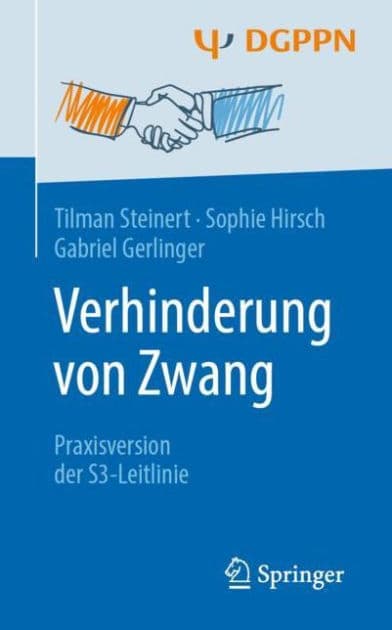 Verhinderung von Zwang: Praxisversion der S3-Leitlinie by Tilman Steinert