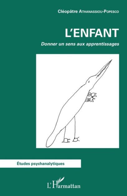 ENFANT (L'): Donner un sens aux apprentissages by Cléopâtre Athanassiou Popesco