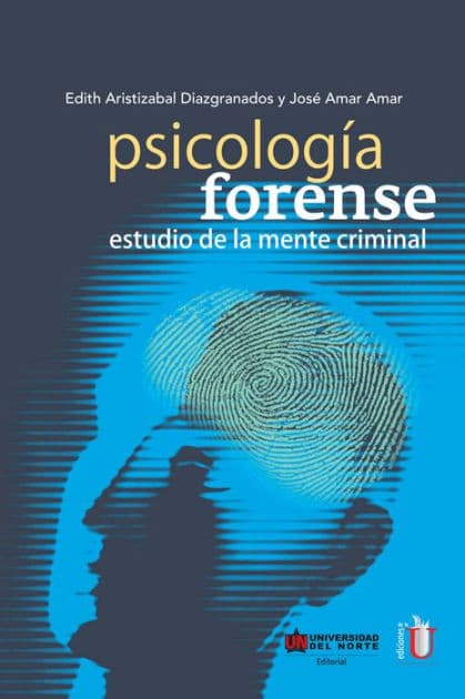 Psicología forense: Estudio de la mente criminal by Edith Aristizabal