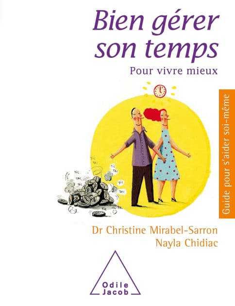 Bien gérer son temps: Pour vivre mieux by Christine Mirabel-Sarron