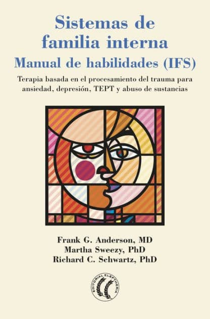 Sistemas de familia interna: Manual de habilidades (IFS) by Frank G. Anderson