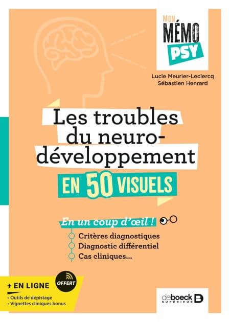 Mon mémo-psy - Les troubles du neurodéveloppement en 50 visuels: Critères diagnostiques diagnostic différentiel et cas cliniques en un coup d' il ! by Lucie Meurier-Leclercq