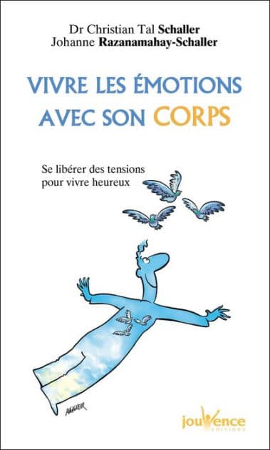 Vivre les émotions avec son corps by Christian Tal SCHALLER