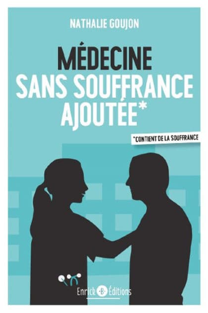 Médecine sans souffrance ajoutée by Nathalie Goujon