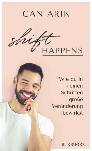 Shift happens: Wie du in kleinen Schritten große Veränderung bewirkst Empowerment und Selbstwirksamkeit von Coach Can Arik by Bilge Can Arik