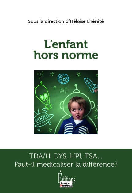 L'enfant hors nome. Faut-il médicaliser la différence? by Sciences Humaines