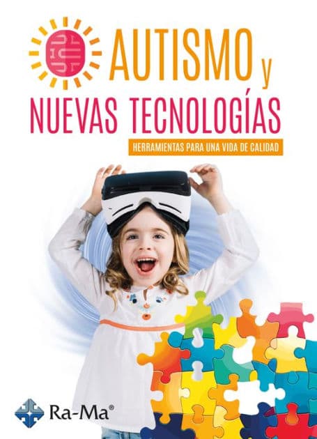 Autismo y Nuevas Tecnologías. Herramientas para una vida de calidad by Celia Nohemí Crespo