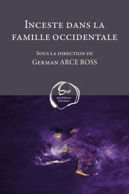Inceste dans la famille occidentale by Sous La Direction de German Arce Ross