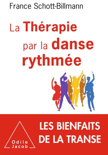 La Thérapie par la danse rythmée by France Schott-Billmann