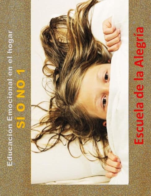 Educacion Emocional en el hogar. Si o no 1.: Educamos para la VIDA. by Escuela de la Alegria
