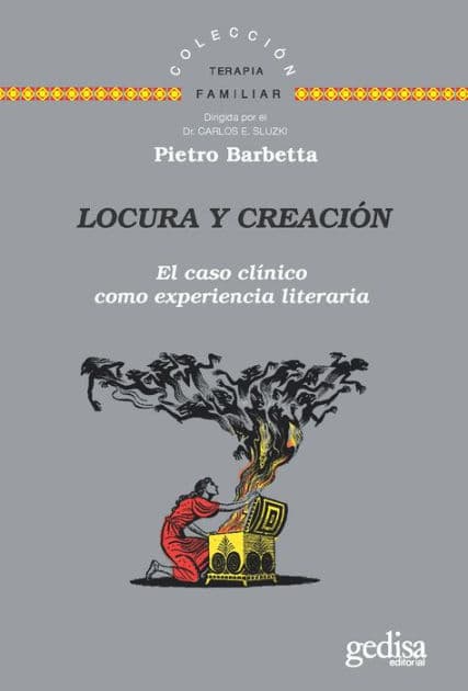 Locura y creación: El caso clínico como experiencia literaria by Pietro Barbetta