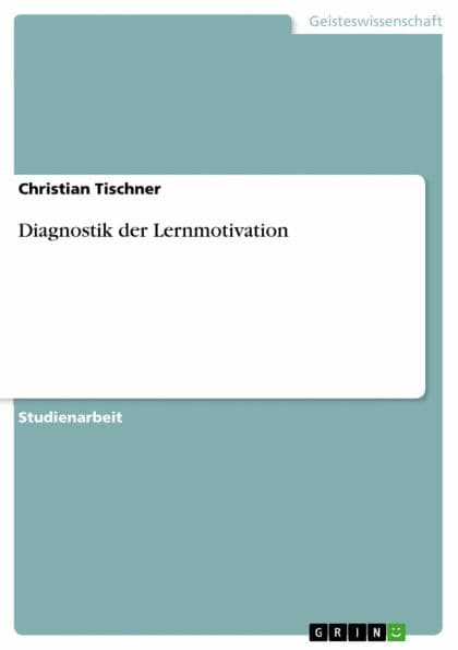 Diagnostik der Lernmotivation by Christian Tischner