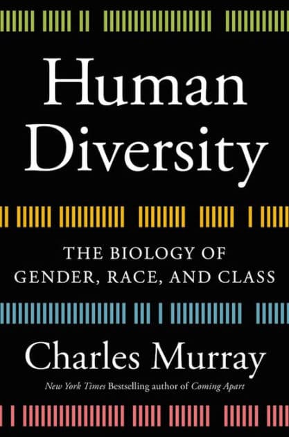 Human Diversity: The Biology of Gender, Race, and Class by Charles Murray