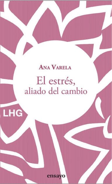El estrés, aliado del cambio by Ana Varela
