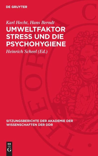 Umweltfaktor Stress und die Psychohygiene: Geographische Pathologie des Krebses by Karl Hecht