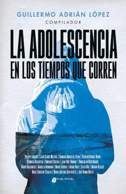 La adolescencia en los tiempos que corren by Guillermo Adrián López