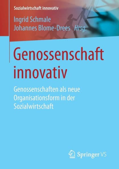 Genossenschaft innovativ: Genossenschaften als neue Organisationsform in der Sozialwirtschaft by Ingrid Schmale