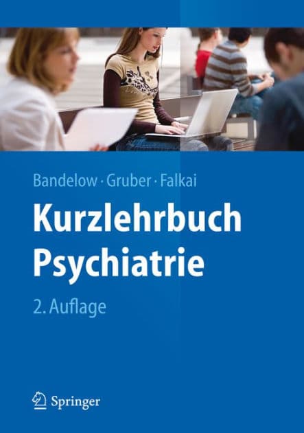 Kurzlehrbuch Psychiatrie by Borwin Bandelow