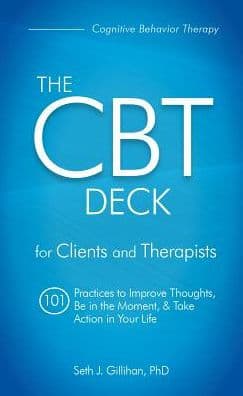 The CBT Deck: 101 Practices to Improve Thoughts, Be in the Moment & Take Action in Your Life by Seth Gillihan