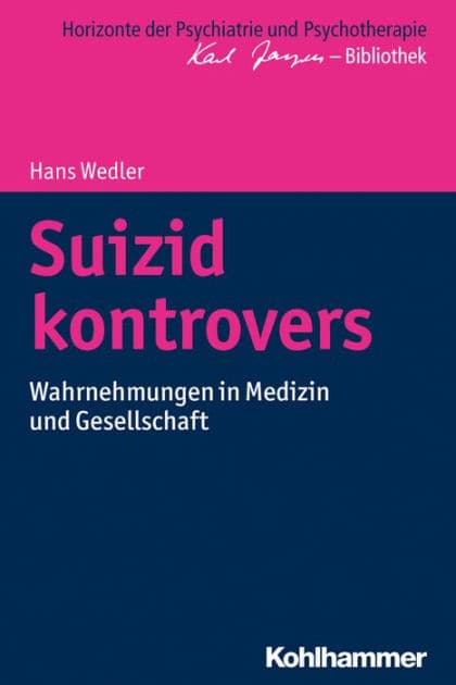 Suizid kontrovers: Wahrnehmungen in Medizin und Gesellschaft by Hans Wedler