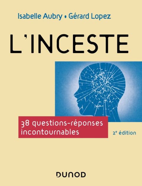 L'inceste - 2e éd.: 38 questions-réponses incontournables by Isabelle Aubry