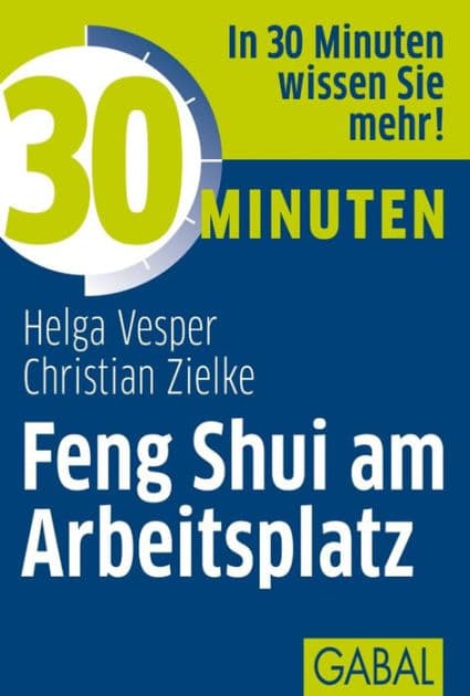 30 Minuten Feng Shui am Arbeitsplatz by Helag Vesper