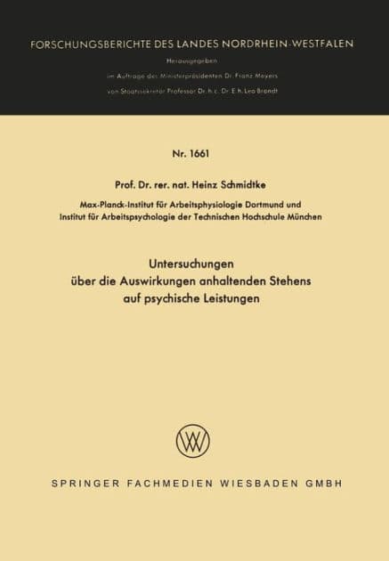 Untersuchungen über die Auswirkungen anhaltenden Stehens auf psychische Leistungen by Heinz Schmidtke