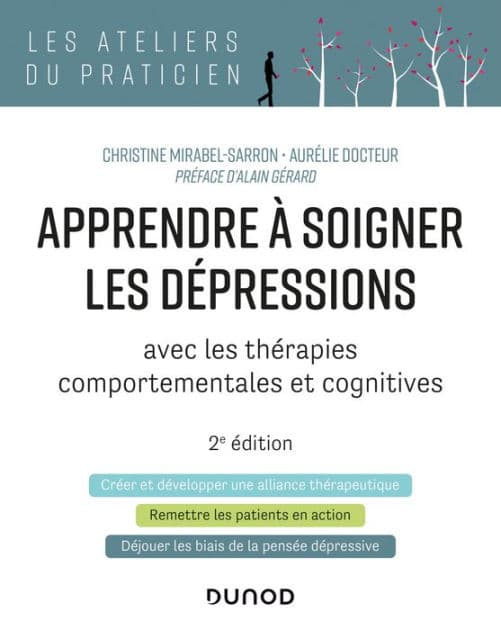 Apprendre à soigner les dépressions - 2e éd.: avec les thérapies comportementales et cognitives by Christine Mirabel-Sarron