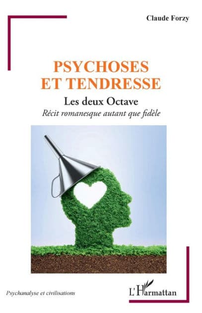 Psychose et tendresse: Les deux Octave by claude forzy