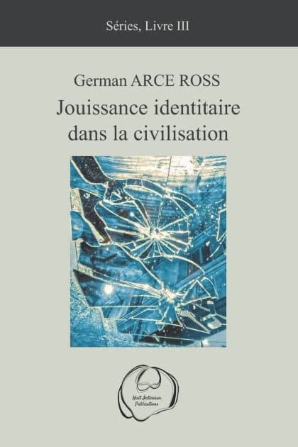 Jouissance identitaire dans la civilisation by German Arce Ross