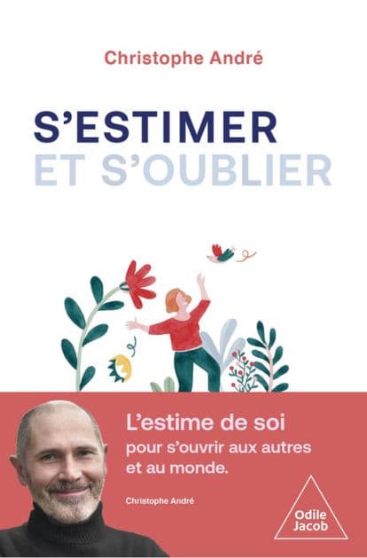 S'estimer et s'oublier by Christophe André